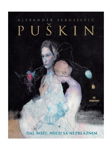 A. S. Puškin: Daj Bože, nech sa nezbláznim